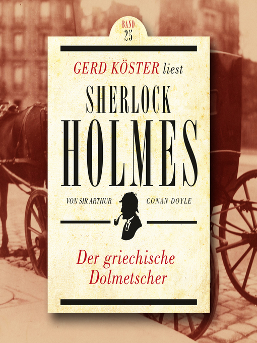 Detalles del título Der griechische Dolmetscher--Gerd Köster liest Sherlock Holmes, Band 25 de Sir Arthur Conan Doyle - Lista de espera
